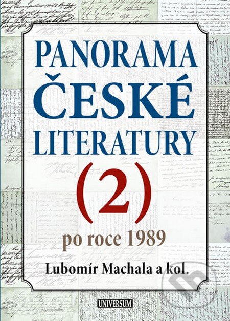 Kniha: Panorama české literatury - 2. díl (po roce 1989) (Lubomír Machala a kolektív). Knižní klub, 2015 Kniha: Panorama české literatury - 2. díl (po roce 1989) (Lubomír Machala a kolektív). Knižní klub, 2015