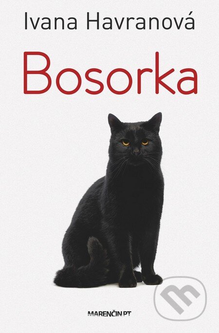 Kniha: Bosorka (Ivana Havranová). Marenčin PT, 2015 Kniha: Bosorka (Ivana Havranová). Marenčin PT, 2015