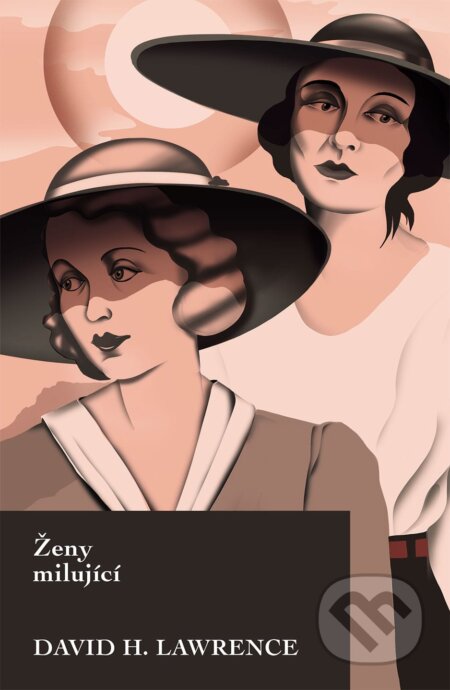 Kniha: Ženy milující (David H. Lawrence). Slovart CZ, 2019 Kniha: Ženy milující (David H. Lawrence). Slovart CZ, 2019