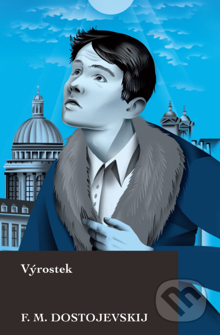 Kniha: Výrostek (Fiodor Michajlovič Dostojevskij). Slovart CZ, 2019 Kniha: Výrostek (Fiodor Michajlovič Dostojevskij). Slovart CZ, 2019