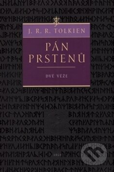 Kniha: Dvě věže (J.R.R. Tolkien). Argo, 2006 Kniha: Dvě věže (J.R.R. Tolkien). Argo, 2006