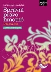 Kniha: Správní právo hmotné (Eva Horzinková a Zdeněk Fiala). Leges, 2015 Kniha: Správní právo hmotné (Eva Horzinková a Zdeněk Fiala). Leges, 2015