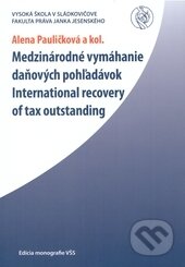 Kniha: Medzinárodné vymáhanie daňových pohľadávok (Alena Pauličková a kolektív). Vysoká škola Danubius, 2009 Kniha: Medzinárodné vymáhanie daňových pohľadávok (Alena Pauličková a kolektív). Vysoká škola Danubius, 2009
