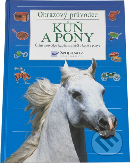 Kniha: Kůň a pony : obrazový průvodce (Struan Reid). , 1999 Kniha: Kůň a pony : obrazový průvodce (Struan Reid). , 1999