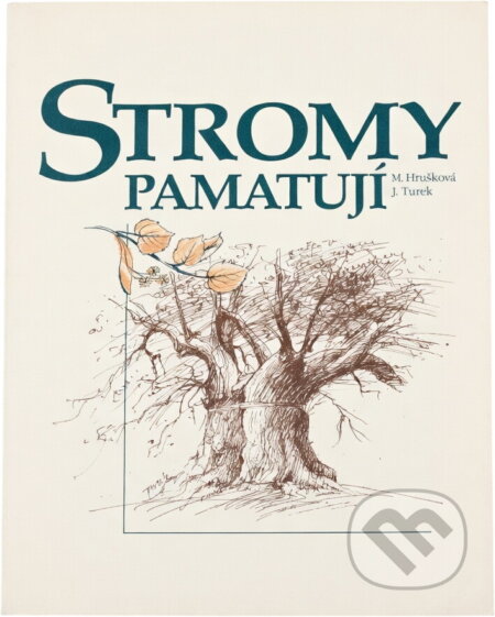 Kniha: Stromy pamatují (Marie Hrušková). , 1999 Kniha: Stromy pamatují (Marie Hrušková). , 1999