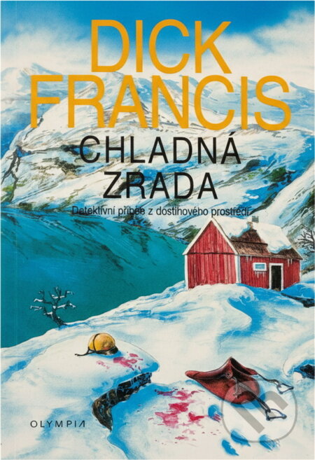 Kniha: Chladná zrada : detektivní příběh z dostihového prostředí (Dick Francis). , 1998 Kniha: Chladná zrada : detektivní příběh z dostihového prostředí (Dick Francis). , 1998