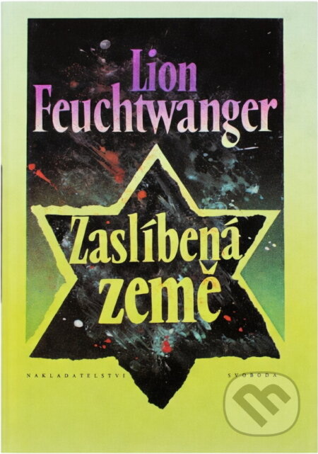 Kniha: Zaslíbená země : třetí díl trilogie Josephus Flavius (Lion Feuchtwanger). Svoboda, 1992 Kniha: Zaslíbená země : třetí díl trilogie Josephus Flavius (Lion Feuchtwanger). Svoboda, 1992