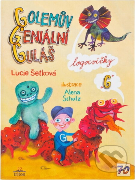 Kniha: Golemův geniální guláš : logocvičky "G" (Lucie Šetková). , 2023 Kniha: Golemův geniální guláš : logocvičky "G" (Lucie Šetková). , 2023