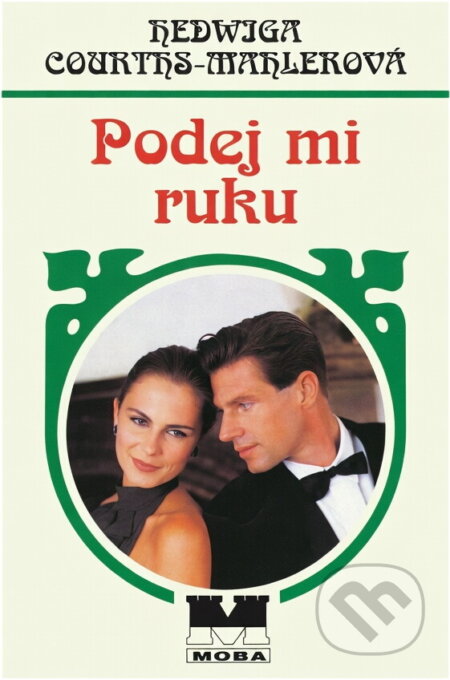 Kniha: Podej mi ruku (Hedwig Courths-Mahler). Moba, 2000 Kniha: Podej mi ruku (Hedwig Courths-Mahler). Moba, 2000