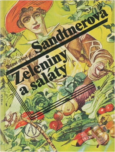 Kniha: Zeleniny a saláty (Marie Janků-Sandtnerová). , 1991 Kniha: Zeleniny a saláty (Marie Janků-Sandtnerová). , 1991