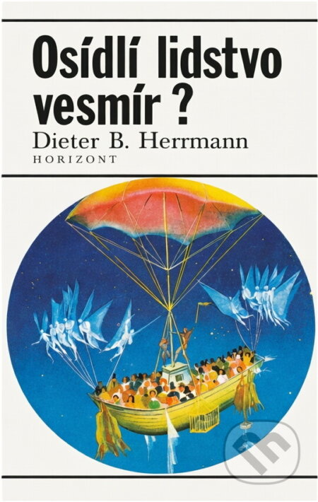 Kniha: Osídlí lidstvo vesmír? (Dieter B. Herrmann). , 1986 Kniha: Osídlí lidstvo vesmír? (Dieter B. Herrmann). , 1986