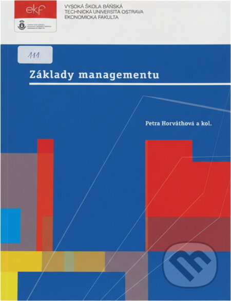 Kniha: Základy managementu (). , 2013 Kniha: Základy managementu (). , 2013