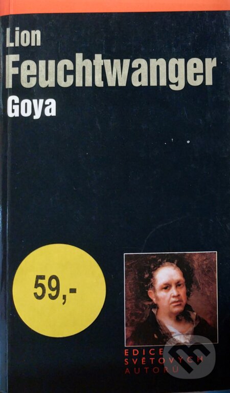 Kniha: Goya (Lion Feuchtwanger). Eaglemoss, 2003 Kniha: Goya (Lion Feuchtwanger). Eaglemoss, 2003