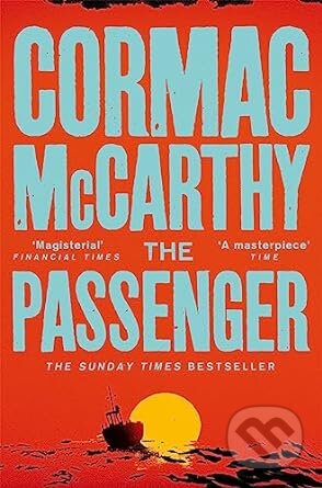 Kniha: The Passenger (Cormac McCarthy). Pan Macmillan, 2023 Kniha: The Passenger (Cormac McCarthy). Pan Macmillan, 2023