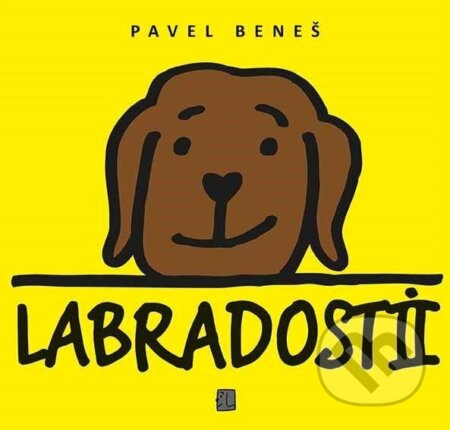 Kniha: Labradosti II (Pavel Beneš). Labradosti, 2023 Kniha: Labradosti II (Pavel Beneš). Labradosti, 2023