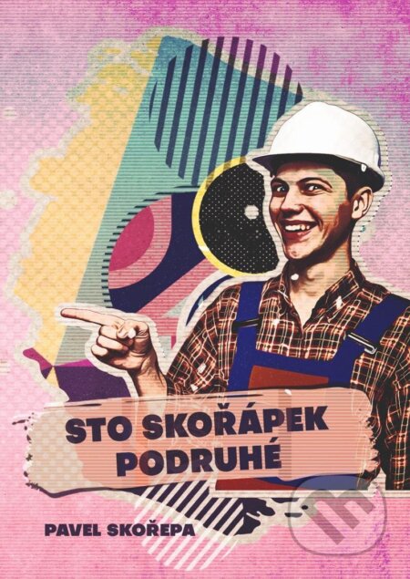 Kniha: Sto skořápek podruhé (Pavel Skořepa). Canc, 2023 Kniha: Sto skořápek podruhé (Pavel Skořepa). Canc, 2023