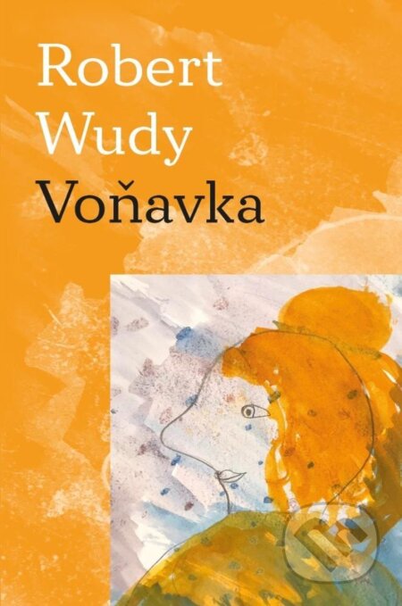 Kniha: Voňavka (Robert Wudy). Pavel Mervart, 2023 Kniha: Voňavka (Robert Wudy). Pavel Mervart, 2023