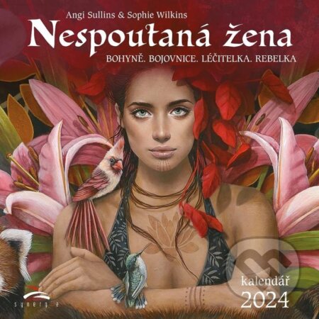 Kalendář 2024 Nespoutaná žena - nástěnný (Angi Sullins). Synergie, 2023 Kalendář 2024 Nespoutaná žena - nástěnný (Angi Sullins). Synergie, 2023