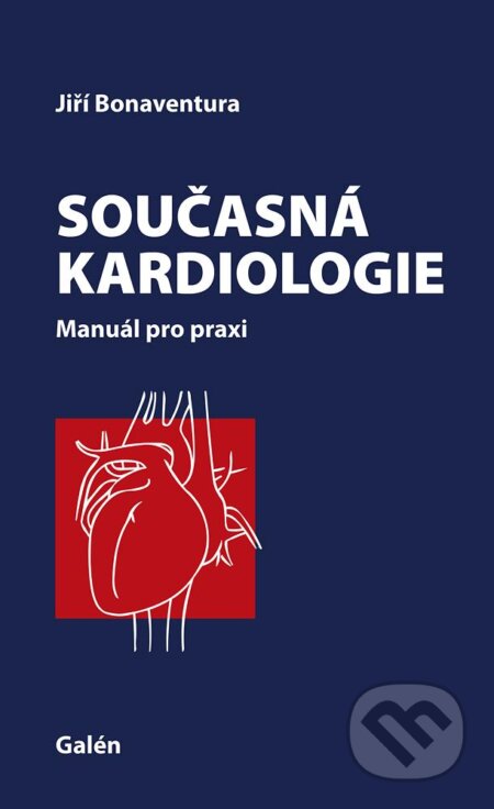 Kniha: Současná kardiologie (Jiří Bonaventura). Galén, 2023 Kniha: Současná kardiologie (Jiří Bonaventura). Galén, 2023