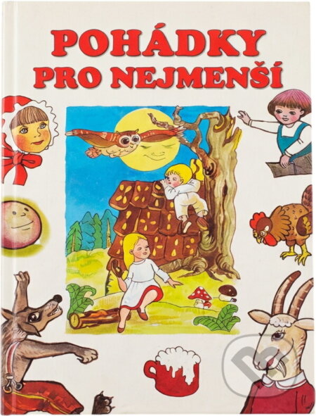 Kniha: Pohádky pro nejmenší (Akcent). Akcent, 2011 Kniha: Pohádky pro nejmenší (Akcent). Akcent, 2011