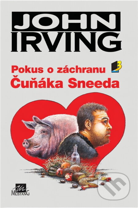 Kniha: Pokus o záchranu Čuňáka Sneeda (John Irving). Mustang, 1995 Kniha: Pokus o záchranu Čuňáka Sneeda (John Irving). Mustang, 1995