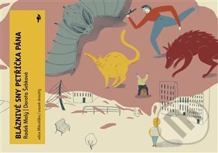 Kniha: Bláznivé sny Petříčka Pána (Dorota Šebková a Radek Malý). Běžíliška, 2023 Kniha: Bláznivé sny Petříčka Pána (Dorota Šebková a Radek Malý). Běžíliška, 2023