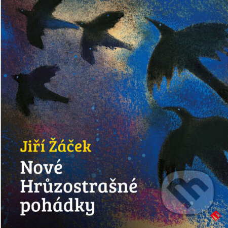 Audiokniha: Nové hrůzostrašné pohádky (Jiří Žáček). Tympanum, 2017 Audiokniha: Nové hrůzostrašné pohádky (Jiří Žáček). Tympanum, 2017