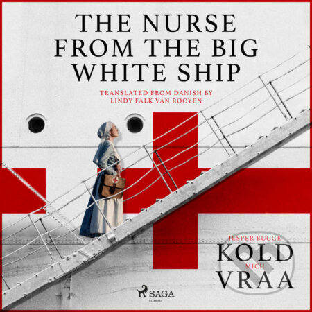 Audiokniha: The Nurse from the Big White Ship (EN) (Jesper Bugge Kold a Mich Vraa). Saga Egmont, 2023 Audiokniha: The Nurse from the Big White Ship (EN) (Jesper Bugge Kold a Mich Vraa). Saga Egmont, 2023