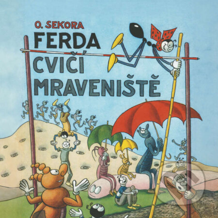 Audiokniha: Ferda cvičí mraveniště (Ondřej Sekora). Tympanum, 2023 Audiokniha: Ferda cvičí mraveniště (Ondřej Sekora). Tympanum, 2023
