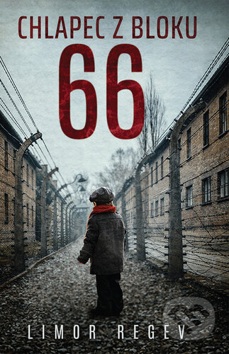 Kniha: Chlapec z bloku 66 (Limor Regev). Bourdon, 2023 Kniha: Chlapec z bloku 66 (Limor Regev). Bourdon, 2023