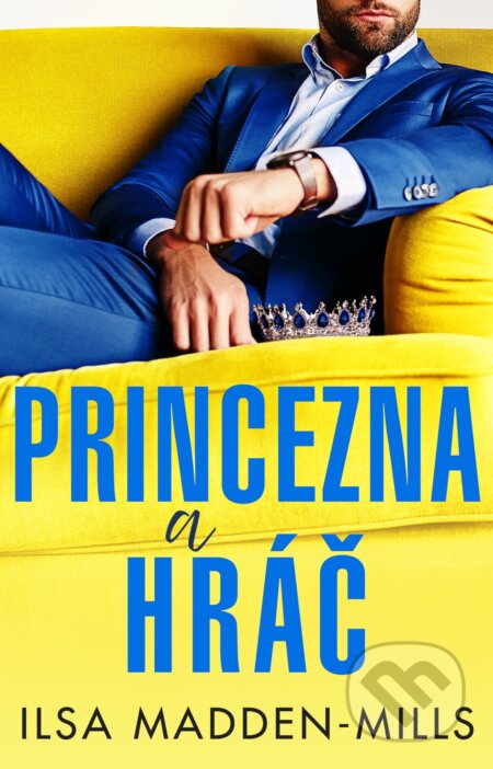 E-kniha: Princezna a hráč (Ilsa Madden-Mills). Baronet, 2023 E-kniha: Princezna a hráč (Ilsa Madden-Mills). Baronet, 2023