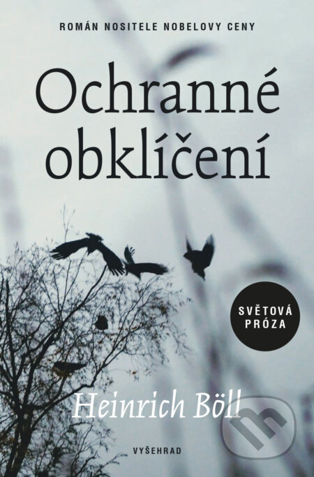 E-kniha: Ochranné obklíčení (Heinrich Böll). Vyšehrad, 2023 E-kniha: Ochranné obklíčení (Heinrich Böll). Vyšehrad, 2023