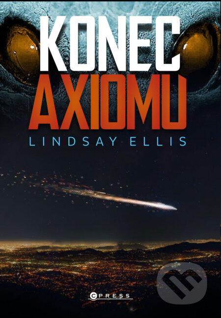 E-kniha: Konec axiomu (Lindsay Ellis). CPRESS, 2023 E-kniha: Konec axiomu (Lindsay Ellis). CPRESS, 2023