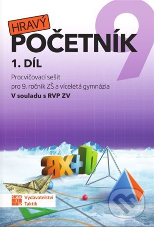 Kniha: Hravý početník 9 - 1. díl (Taktik). Taktik, 2023 Kniha: Hravý početník 9 - 1. díl (Taktik). Taktik, 2023