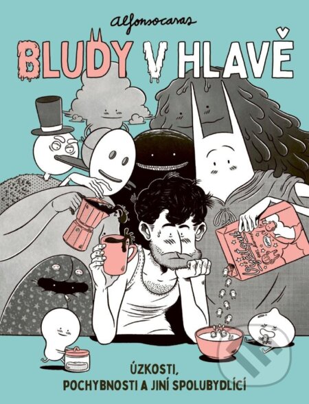 Kniha: Bludy v hlavě (Alfonso Casas). Paseka, 2023 Kniha: Bludy v hlavě (Alfonso Casas). Paseka, 2023
