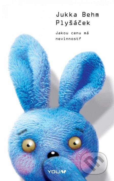 Kniha: Plyšáček (Jukka Behm). YOLi CZ, 2023 Kniha: Plyšáček (Jukka Behm). YOLi CZ, 2023
