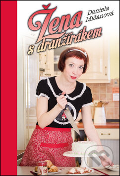 Kniha: Žena s dranžírákem (Daniela Mičanová). Epocha, 2015 Kniha: Žena s dranžírákem (Daniela Mičanová). Epocha, 2015