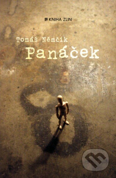 Kniha: Panáček (Tomáš Němčík). Kniha Zlín, 2015 Kniha: Panáček (Tomáš Němčík). Kniha Zlín, 2015