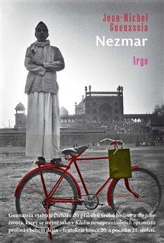 Kniha: Nezmar (Jean-Michel Guenassia). Argo, 2016 Kniha: Nezmar (Jean-Michel Guenassia). Argo, 2016