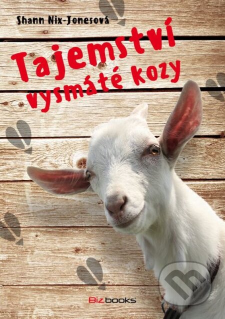 Kniha: Tajemství vysmáté kozy (Shann Nix-Jonesová). BIZBOOKS, 2015 Kniha: Tajemství vysmáté kozy (Shann Nix-Jonesová). BIZBOOKS, 2015