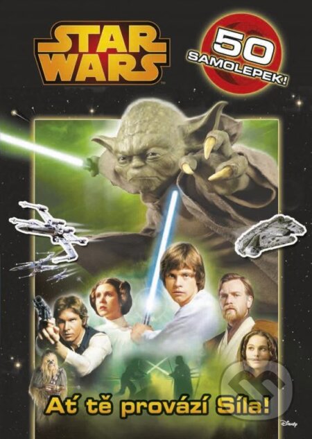 Kniha: Star Wars: Ať tě provází Síla! (CPRESS). CPRESS, 2015 Kniha: Star Wars: Ať tě provází Síla! (CPRESS). CPRESS, 2015