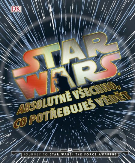 Kniha: STAR WARS (Adam Bray, Cole Horton, Kerrie Dougherty a Michael Kogge). CPRESS, 2015 Kniha: STAR WARS (Adam Bray, Cole Horton, Kerrie Dougherty a Michael Kogge). CPRESS, 2015