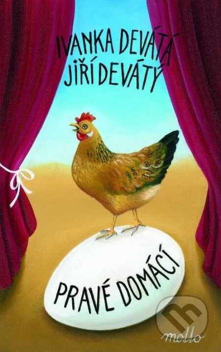 Kniha: Pravé domácí (Ivanka Devátá a Jiří Devátý). Motto, 2015 Kniha: Pravé domácí (Ivanka Devátá a Jiří Devátý). Motto, 2015