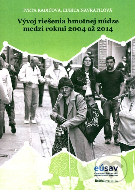 Kniha: Vývoj riešenia hmotnej núdze medzi rokmi 2004 až 2014 (Iveta Radičová a Ľubica Navrátilová). Ekonomický ústav Slovenskej akadémie vied, 2014 Kniha: Vývoj riešenia hmotnej núdze medzi rokmi 2004 až 2014 (Iveta Radičová a Ľubica Navrátilová). Ekonomický ústav Slovenskej akadémie vied, 2014