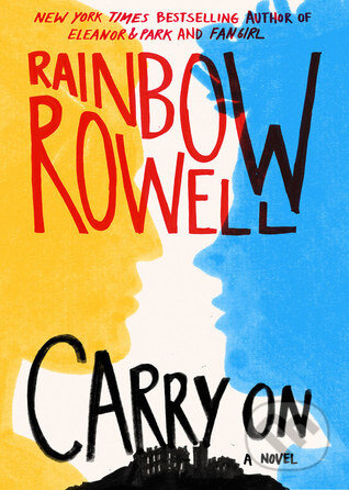 Kniha: Carry on (Rainbow Rowell). MacMillan, 2015 Kniha: Carry on (Rainbow Rowell). MacMillan, 2015