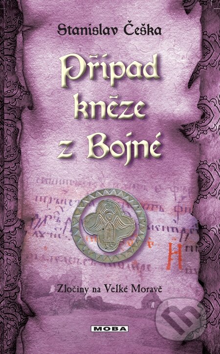 E-kniha: Případ kněze z Bojné (Stanislav Češka). Moba, 2015 E-kniha: Případ kněze z Bojné (Stanislav Češka). Moba, 2015