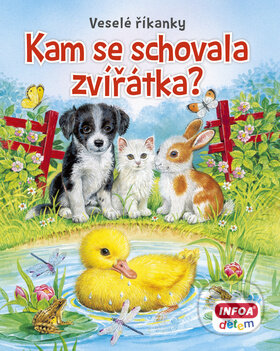 Kniha: Kam se schovala zvířátka? (INFOA). INFOA, 2015 Kniha: Kam se schovala zvířátka? (INFOA). INFOA, 2015