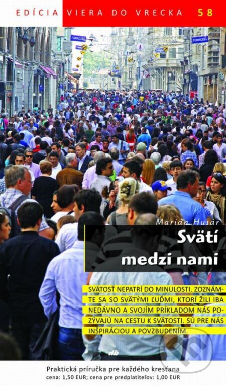 Kniha: Svätí medzi nami (Marián Husár). Don Bosco, 2015 Kniha: Svätí medzi nami (Marián Husár). Don Bosco, 2015
