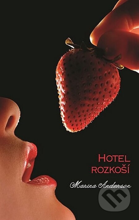 Kniha: Hotel rozkoší (Marina Anderson). Domino, 2015 Kniha: Hotel rozkoší (Marina Anderson). Domino, 2015