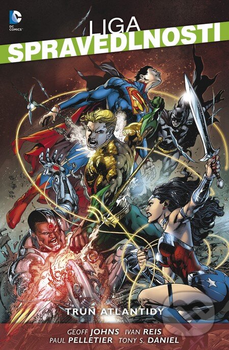 Kniha: Trůn Atlantidy (Geoff Johns, Ivan Reis, Paul Pelletier a Tony S. Daniel). BB/art, 2015 Kniha: Trůn Atlantidy (Geoff Johns, Ivan Reis, Paul Pelletier a Tony S. Daniel). BB/art, 2015